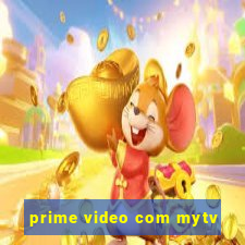 prime video com mytv